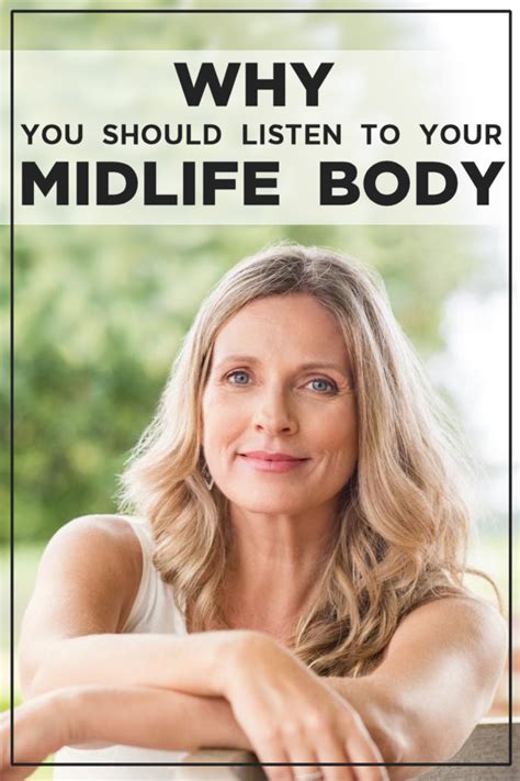 Why You Should Listen To Your Midlife Body Midlife Women Midlife