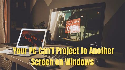 Fix Your Pc Cant Project To Another Screen On Windows