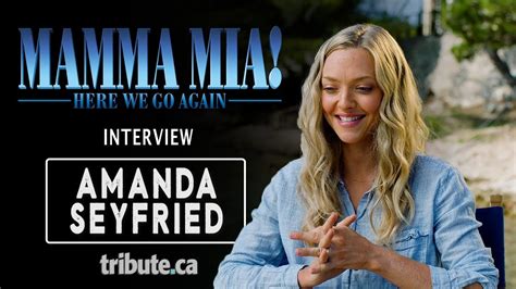 Amanda Seyfried Mamma Mia Here We Go Again Interview Youtube