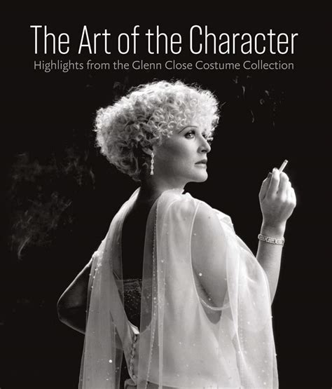 Buy The Art Of The Character Highlights From The Glenn Close Costume