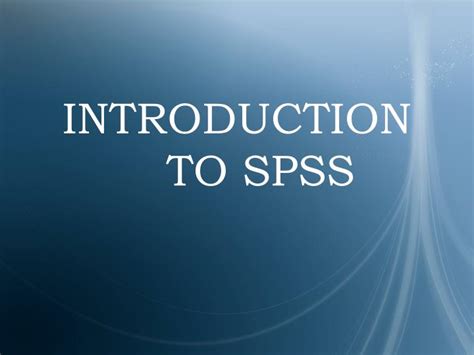Ppt Introduction To Spss Powerpoint Presentation Free Download Id