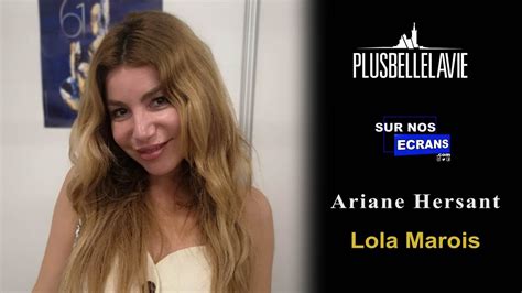 Interview Lola Marois Ariane Hersant Plus Belle La Vie France Rtbf Youtube