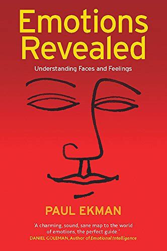 Emotions Revealed Understanding Faces And Feelings Ekman Prof Paul