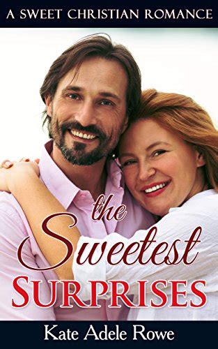 Sweet Christian Romance The Sweetest Surprises Romantic Christian