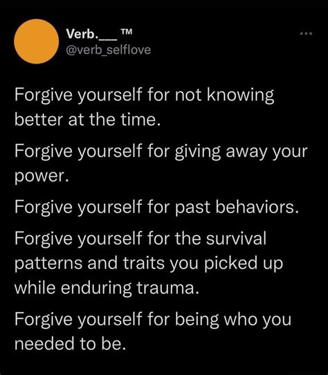 Verb Verb Selflove Forgive Yourself For Not Knowing Better At The
