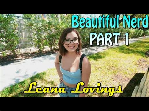 Leana Lovings Beautiful Nerd Part Youtube