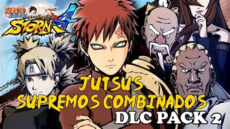 Naruto Shippuden Ultimate Ninja Storm Jutsus Supremos Combinados Dlc Gaara S Tale Youtube