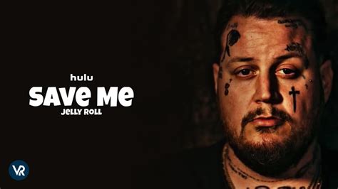 How To Watch Jelly Roll Save Me In Hong Kong On Hulu