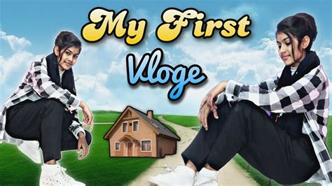 My First Vloge Monika Sharma New Vlog Myfirstvlog Youtube