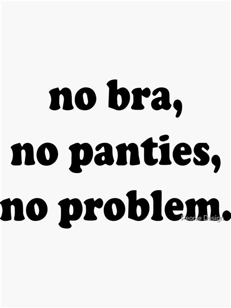 No Bra No Panties No Problem Sticker For Sale By Gaiaillustrate