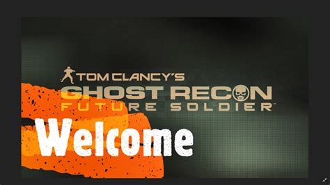 Tom Clancys Ghost Recon Future Soldier Welcome Tutorial Youtube