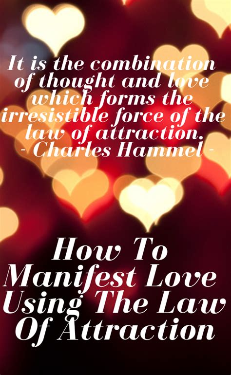 law of attraction love how to manifest love using the law of attraction law of attraction