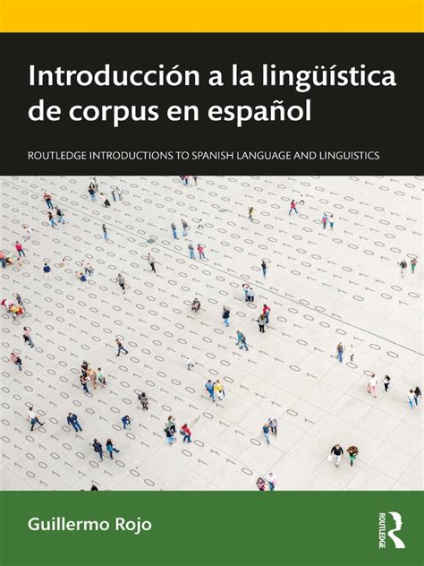Introducción A La Lingüística De Corpus En Español By Guillermo Rojo