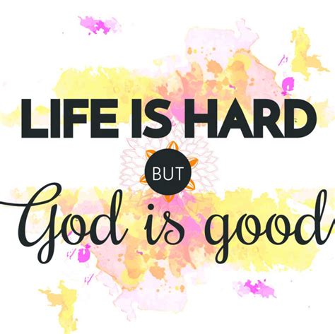 Life Is Hard But God Is Good Printable Motivational And Faith Etsy