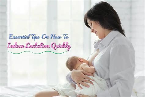 Essential Tips On How To Induce Lactation Quickly