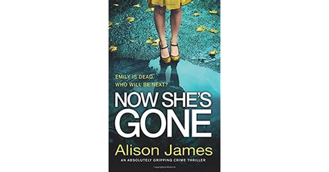 Now Shes Gone By Alison James
