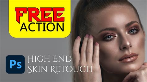 💥action Free💥 High End Skin Retouch Photoshop Tutorial Youtube