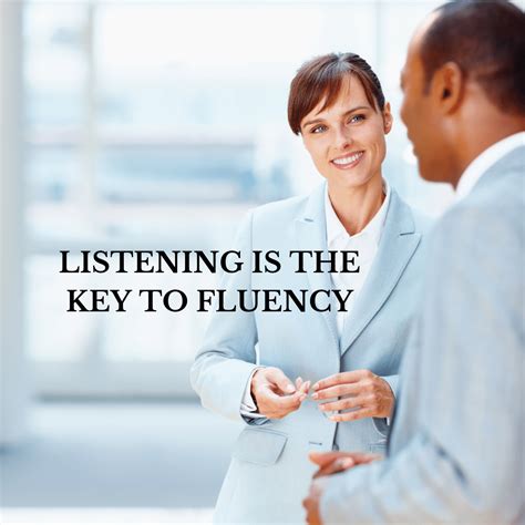 Listening Is The Key To Fluency Business English For Executives