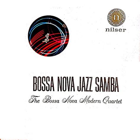 Amazon Music The Bossa Nova Modern Quartetのbossa Nova Jazz Samba Jp