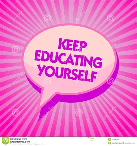 Text Sign Showing Keep Educating Yourself Conceptual Photo Dont Stop