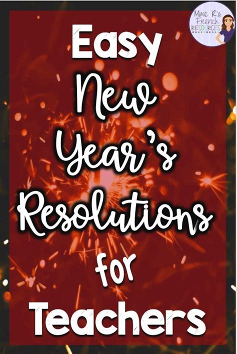 Easy New Years Resolutions For Teachers That Will Help You Find Time