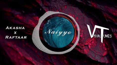 Naiyyo Music Video 4k Visualtunes Audio Track Akasa X Rafaar