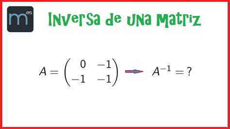 Inversa De Una Matriz 2x2 Por Gauss Matrices Inversas Youtube