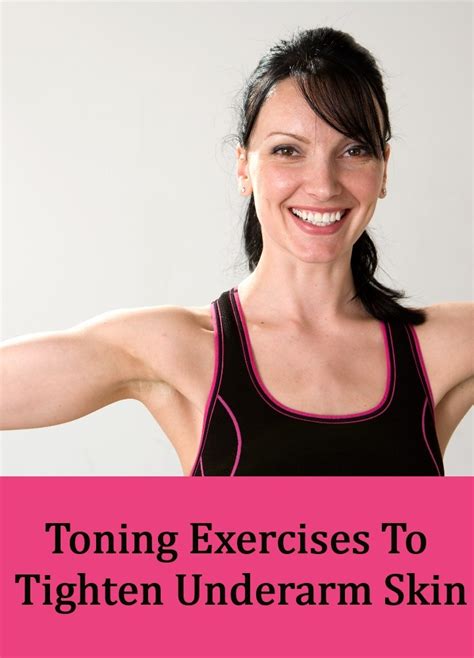 5 Toning Exercises To Tighten Underarm Skin Exercises To