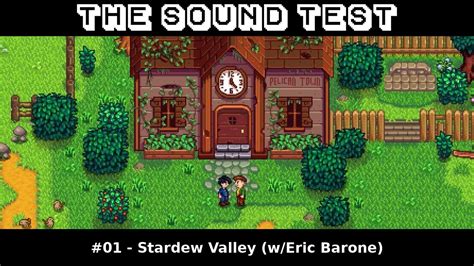 The Sound Test 01 Stardew Valley Weric Barone Composer Interview