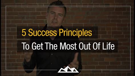 5 Success Principles To Get The Most Out Of Life Youtube