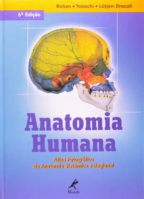 Anatomia Humana Atlas Fotográfico Anatomia Sistêmica Regional Pdf
