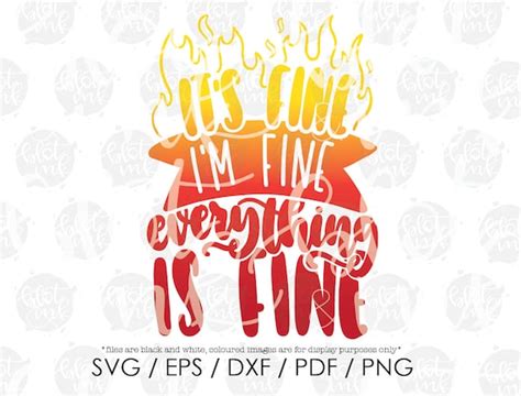 Its Fine Im Fine Everything Is Fine Svg Funny Etsy Canada