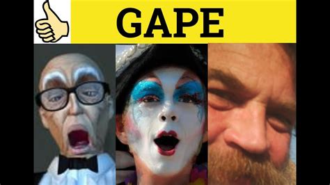 🔵 Gape Gaping Agape Gape Meaning Gaping Examples Agape Defined