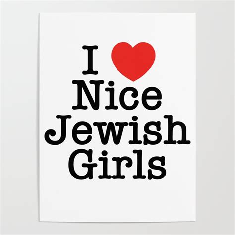 I Love Nice Jewish Girls Poster By Madedesigns Society6
