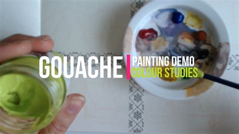 Gouache Colour Studies Youtube