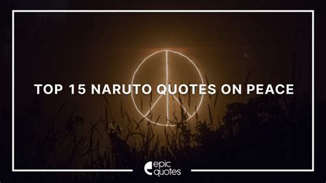 16 Best Naruto Quotes About Peace And Harmony