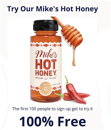 First 100 Free Mikes Hot Honey