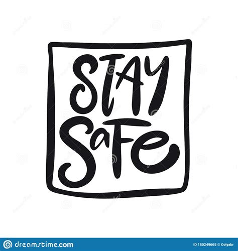 Stay Safe Calligraphy Hand Written Lettering Phrase Black Color Text