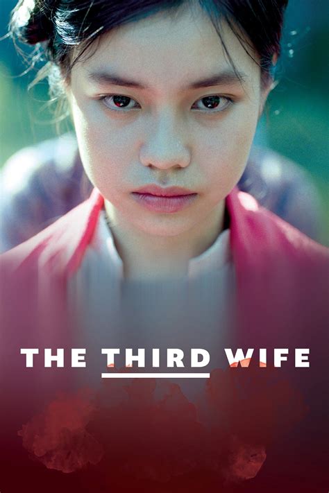 The Third Wife 2019 Streaming Trailer Trama Cast Citazioni