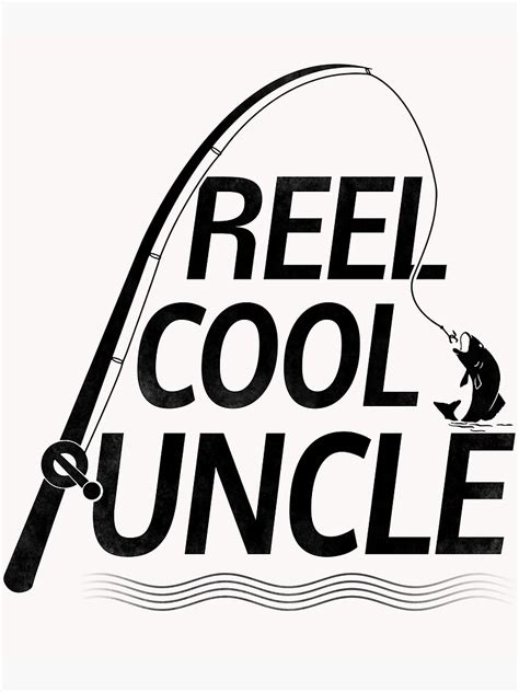 Reel Cool Uncle Fathers Day Fishing T For Uncle Poster By