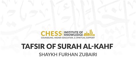 Thursday Night Tafsīr Surah Al Kahf Session 7 With Sh Furhan
