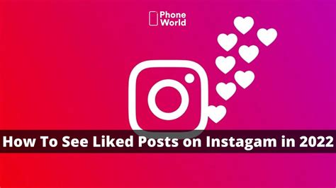 How To See Liked Posts On Instagram In 2022 Phoneworld