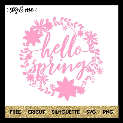 Hello Spring Silhouette Svg And Me