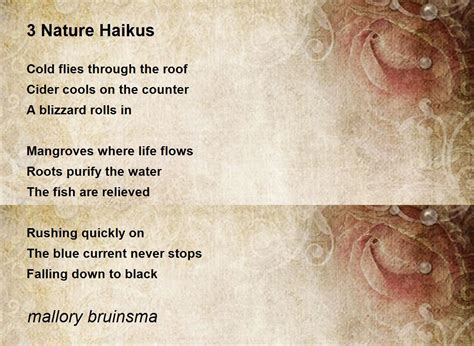 3 Nature Haikus 3 Nature Haikus Poem By Mallory Bruinsma
