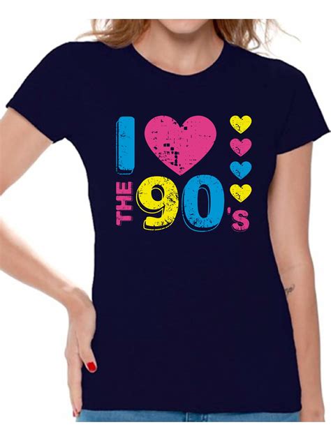 Awkward Styles I Love The 90 S Women T Shirt 90 S Shirt 90 S Party Shirt For Women Tops For 90s