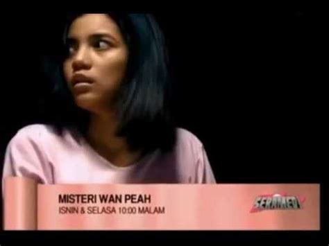 Jangan lupa like komen dan subscribe ya. Promo Misteri Wan Peah ep7 & ep8 | 27 & 28 Feb 2017 | Slot ...