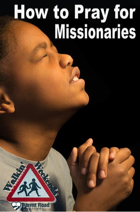 How To Pray For Missionaries Parent Road Ministries