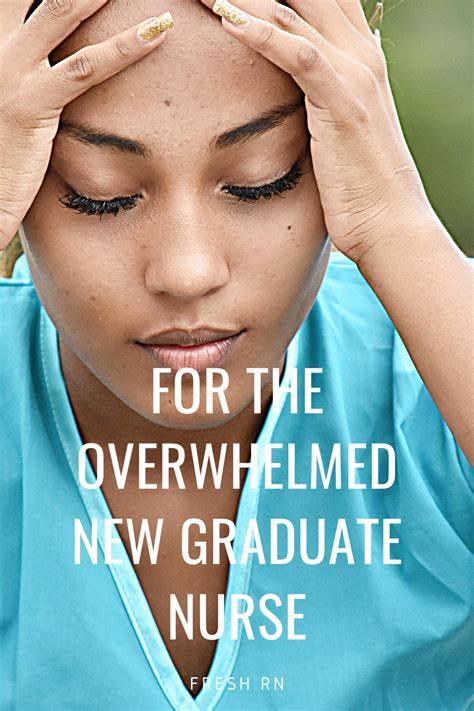 For The Overwhelmed New Graduate Nurse In 2021 New Grad Nurse New