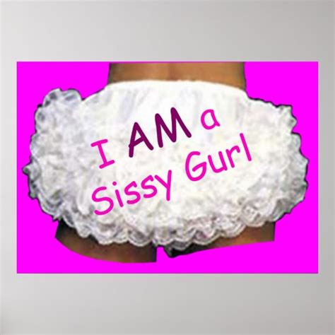 I Am A Sissy Gurl Poster
