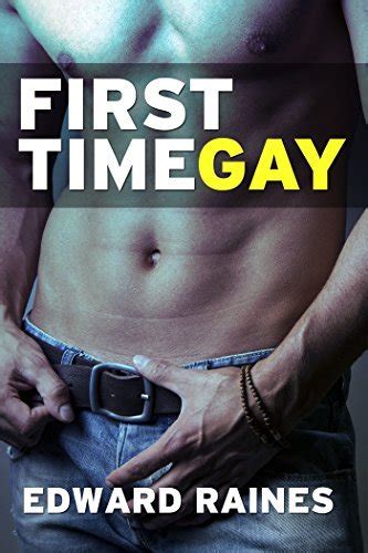 First Time Gay By Edward Raines Goodreads